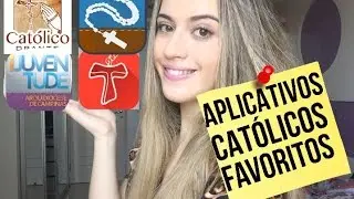 APLICATIVOS CAT&Oacute;LICOS FAVORITOS - Camila Holanda