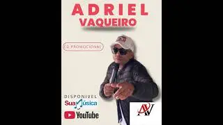 Adriel Vaqueiro ( Um som de qualidade)