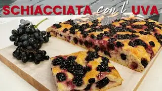 SCHIACCIATA CON L'UVA | Focaccia dolce toscana con l'uva