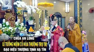 Đạo Tràng Chùa An Long Trang Nghiêm Tưởng Niệm Cố HT Thích Tịnh Tín