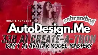 20251215 338 AI-Create-A-Thon Day 1 AI Avatar Model Mastery Instant Recap