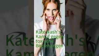 #9 Kate Nash's Kampf gegen toxische Beziehungen