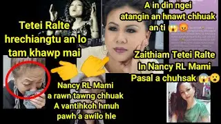 Zaithiam Tetei Ralte in,Nancy RL Mami pasal a chhuhsak 😱😮,Ama in din atangin an hnawt chhuak 🥹
