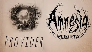 Amnesia: Rebirth Playthrough | Provider Ending