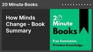 How Minds Change - Book Summary