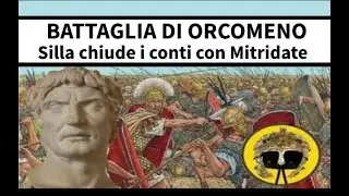 Silla - 86a.C. - le guerre mitridatiche la battaglia di Orcomeno