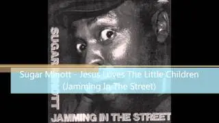 Sugar Minott - Jesus Loves The Little Children (Jamming In The Street)