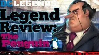 DC Legends: Legend Review The Penguin