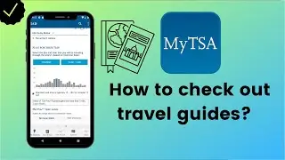 How to check out travel guides on myTSA?