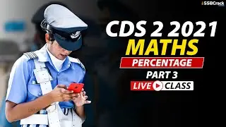 CDS 2 2021 | 500 Most Expected Questions in Maths | Percentage Live Class | Part 3