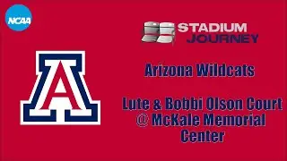 🏀 Stadium Journey - Arizona Wildcats - McKale Memorial Center
