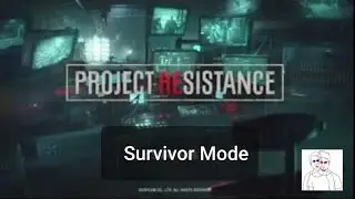 Project REsistance Tutorial as Survivor (Closed BETA)