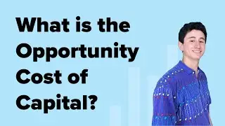 Demystifying Opportunity Cost of Capital: A Key Finance Concept Explained