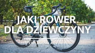 Jaki ROWER dla DZIEWCZYNY? LIV Langma Advanced PRO - szosa dla amatorki i profesjonalistki