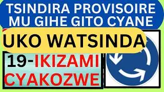 🚦19✅ IBIBAZO N&rsquo;IBISUBIZO BY&rsquo;IKIZAMI CYA PROVISOIRE | Uko Watsinda Vuba Amategeko y&rsquo;Umuhanda & Ibyapa