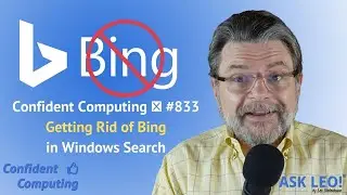 Confident Computing 👍 #833 - Getting Rid of Bing in Windows Search