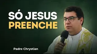 Mesmo na Dor e no Vazio, Jesus Traz Consolo | Padre Chrystian