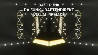 Daft Punk | Visual Remake - Da Funk / Daftendirekt