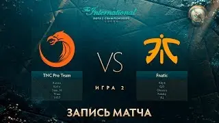 TNC vs Fnatic, The International 2017, Групповой Этап, Игра 2