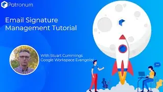 Google Workspace Email Signature Management Tutorial  - Patronum