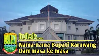 SEJARAH BUPATI KARAWANG DARI MASA KE MASA SEJAK 1633 SAMPAI 2021 || DIRGAHAYU KARAWANG KE 388