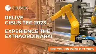 Relive Cibus Tec 2023 - Experience the extraordinary!