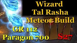 Diablo III Wizard - Tal Rasha Meteor Build + GR 112 Paragon 700 (Season 27 Patch 2.7.4)