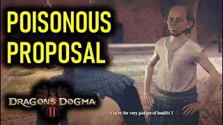 A Poisonous Proposal Quest Walkthrough | Dragon's Dogma 2