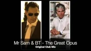 Mr Sam & BT - The Great Opus (Original Club Mix)