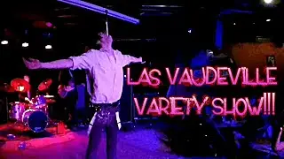 Auzzy Blood LIVE // Las Vaudeville Variety Show //FREAK-Mont St (The Fremont St Expirence)