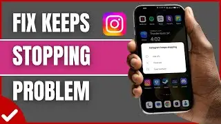 How to fix Instagram keeps stopping problem (Solved)