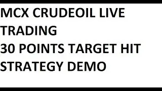 Mcx Crude Oil - 30 Points Target Hit - Technical Strategy Live Demonstration