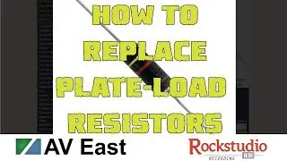 How To: Plate Load Resistor Replacement