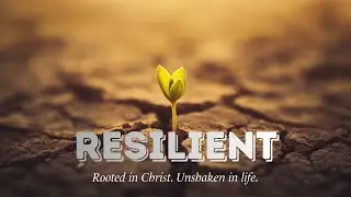 Resilient #2 - Resilient Faith