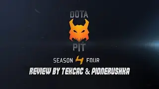 T&P обзор по Dota Pit League Season 4 Lan