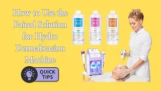 How to Use Cleansing & Hydration Solutions for Peneelily 6 in 1 Hydro Dermabrasion Machine