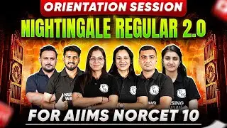 🎯 Orientation Session | Nightingale Regular 2.0 | 🏥 AIIMS NORCET 10 #nursingwallah #orientation