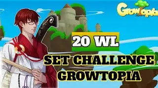 20 WL SET CHALLENGE GROWTOPIA 2021 | GROWTOPIA