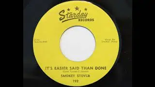 Smokey Stover - It's Easier Said Than Done (Starday 192)