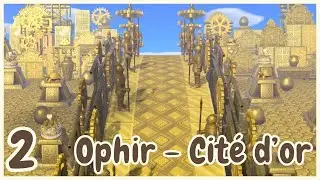 ACNH | OPHIR #2 | Poursuite du pont d'or