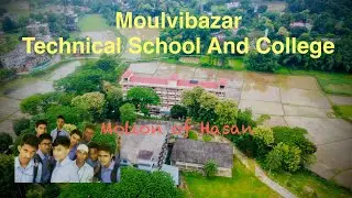 Moulvibazar Technical School And College 