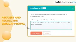 How to request and Recall the email approval in HubSpot.