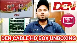 DEN CABLE HD BOX UNBOXING BY INFORMATION COLLECTION.