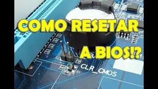 COMPUTADOR NÃO LIGA, COMO FAZER RESET DE BIOS!?