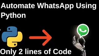 Automate WhatsApp Using Python