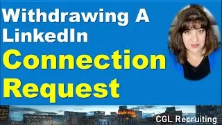 How Do I Withdraw A Connection Request On LinkedIn?