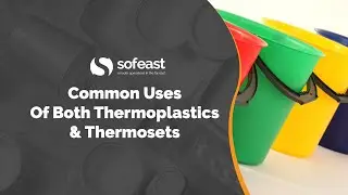 2 Common Uses Of Both Thermoplastics & Thermosets