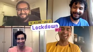 The Internet Said So | Ep. 28 Lockdown