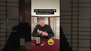 Microphone 🎤 wine review fail blooper. 😆