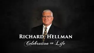Celebration of Life - Richard Hellman